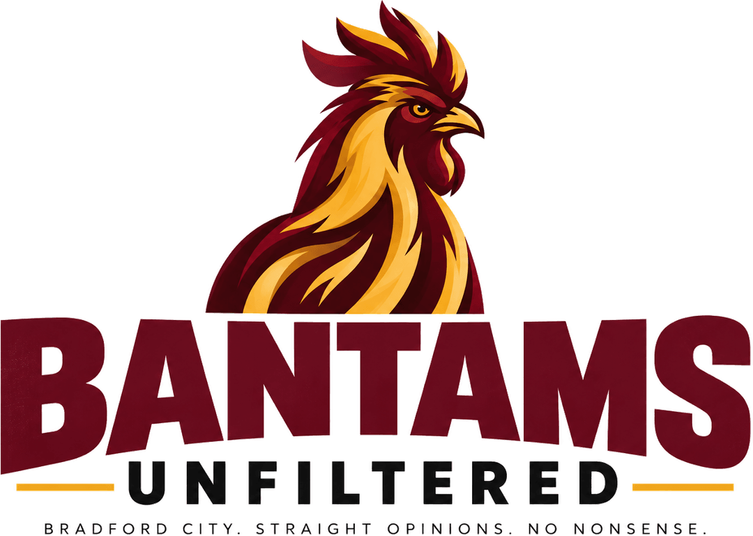 Bantams Unfiltered — Bradford City. Straight opinions. No nonsense.